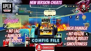 Apex Legends Mobile || Config File Script Cheats ||Aimbot-Magic Bullet-No Lag-||Hack 100% SafeAcMain