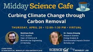 Midday Science Cafe - Curbing Climate Change through Carbon Removal
