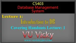 CS403 | DBMS Lecture 1 | Introduction to DB