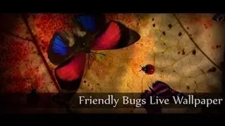 Friendly Bugs Live Wallpaper v2