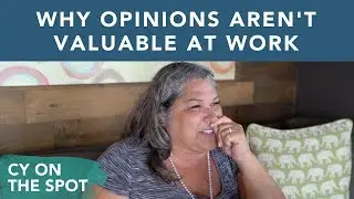 Why Opinions Aren't Valuable at Work