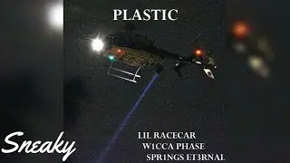 lil racecar - PLASTIC FEAT. WICCA PHASE SPRINGS ETERNAL (PROD. HORSE HEAD & LEDERRICK)
