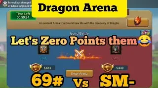 Dragon Arena 69# vs SM- Zero Points For Enemy !!  Lords Mobile