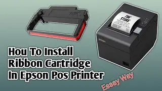 How to install Ribbon cartridge in Epson pos printer