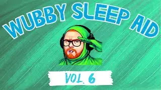 Wubby Sleep Aid: Volume Six