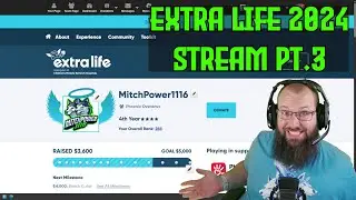 Extra Life 2024 24 Hour Stream Part 3