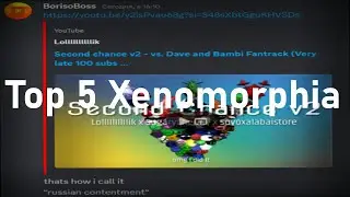 Top 5 Xenomorphia [1K SUBS SPECIAL 1/3]