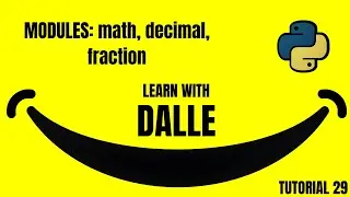 !! PYTHON !! MODULES: math, decimal, fraction TUTORIAL 29