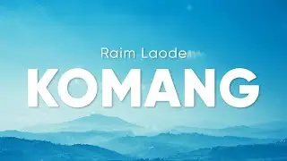 Raim Laode - Komang (Lirik)