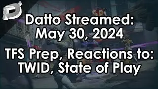 Datto Stream: Prep for Final Shape, Reacting to Season Artifact/State of Play