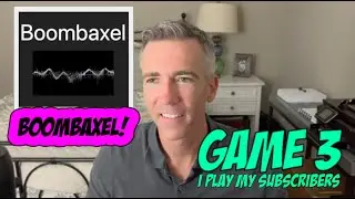 Subscriber Game 3: Boombaxel