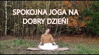 Spokojna Joga na Dobry Poranek - Poranny Rozruch