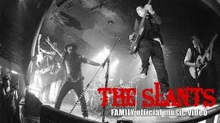 The Slants - Family official music video
