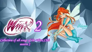 Collection of all songs of the Winx Club season 2 #winxclub