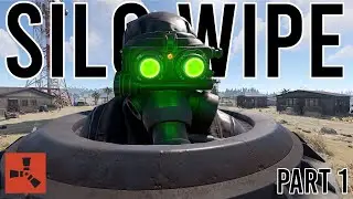 Silo wipe - Rust (Part 1)