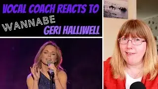 Vocal Coach Reacts to Geri Halliwell (Horner) Wannabe LIVE - Spice Girls