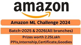 Amazon ML Challenge 2024 || Amazon Off Campus Hiring 2024 || 2025 and 2026 Batch Eligible || PPIs