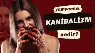 KANİBALİZM ''YAMYAMLIK'' HASTALIĞI VE TEDAVİSİ | İnsan Etinin Tadı ve Kanibal Kabileler