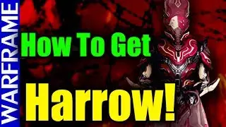 Warframe How to Get Harrow Free N Fast! [Chains of Harrow F2P Guide Video]