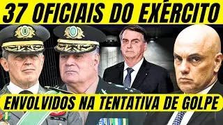 EXÉRCITO ANUNCIA 37 OFICIAIS ENVOLVIDOS NO GOLPE DE ESTADO DE 8 DE JANEIRO!