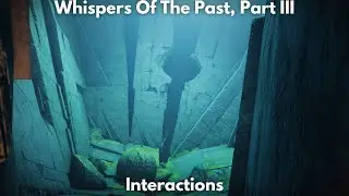 Whispers Of The Past, Part III, Interactions [4K] - Destiny 2, Into The Light