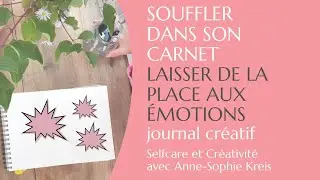 📒 De la place pour les émotions en journal créatif