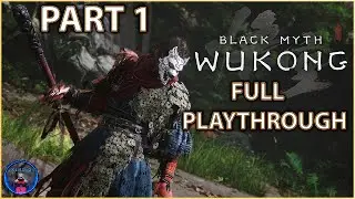 Black Myth Wukong Full Playthrough Part 1