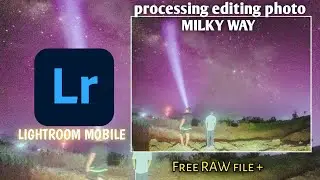 Tutorial cara EDITING FOTO MILKY WAY DI ANDROID || Lightroom editing