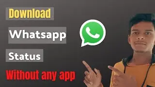 How to Download Whatsapp Status | Without Any App | Latest 2021 TRICK