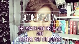 THE WRATH AND THE DAWN | Review (Spoiler Free)