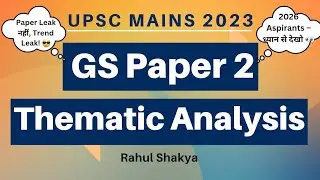 UPSC MAINS 2023 GS PAPER 2| GS2 Analysis | IAS GS2 Trend Analysis