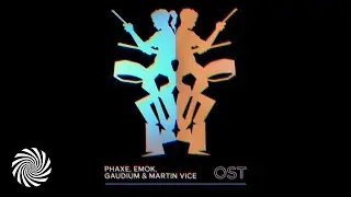 Phaxe & Gaudium & Emok & Martin Vice - Ost