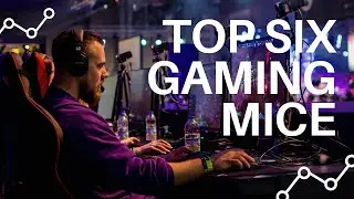 TOP 6 BEST GAMING MICE 2024