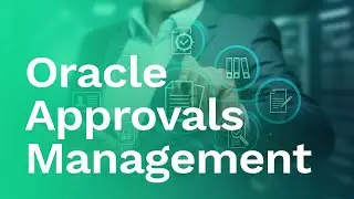 Extend Oracle Approvals Management (AME) to Enhance Organizational Productivity