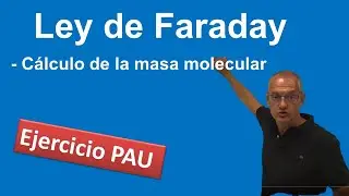 Deposito de metales. Cálculo de la masa molecular. Ley de Faraday