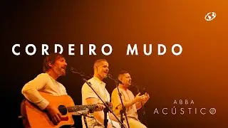 Cordeiro mudo - Abba Acústico