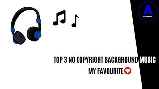 Top 3 No Copyright Background Music My Favorite | No-Copyright Music