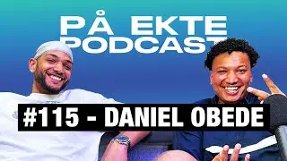 FØRSTEINNTRYKK & KOMFORTSONEN M/ DANIEL OBEDE | PÅ EKTE PODCAST #115