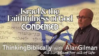 Israel & the Faithfulness of God (Condensed)