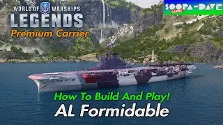 AL Formidable World Of Warships Legends Guide