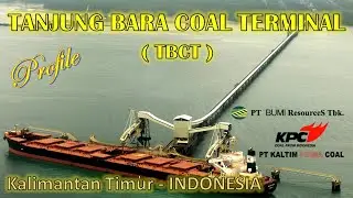 TANJUNG BARA COAL TERMINAL (TBCT) || Profile Terminal TBCT