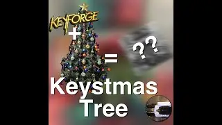 The genesis of the Keystmas Tree - Timelapse