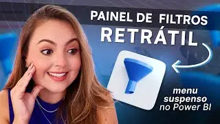 [Power BI] Como Construir um PAINEL DE FILTROS Retrátil e Botão Limpar Filtros