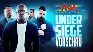 TNA Under Siege 2024 Vorschau / PREVIEW