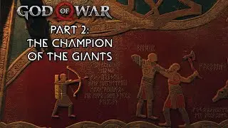 God of War (2018) - The Champion of the Giants (Part 2: Lore Analysis)