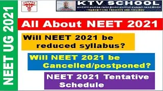 NEET UG 2021 Syllabus | NEET 2021 Cancelled? | NEET 2021 Exam Tentative Schedule | KTV School