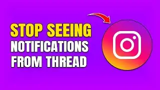 How To Stop Seeing Thread Notifications on Instagram
