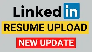 How to Upload Your  Resume to LinkedIn (Step by Step)