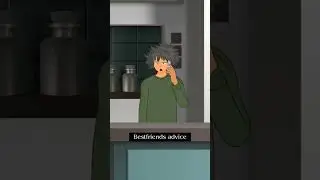 Bestfriend advice animation 😁.. 