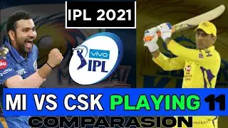 csk vs mi playing 11 2021 uae | mi vs CSK playing 11 comparasion 2021  | csk vs mi 19 sep 2021
